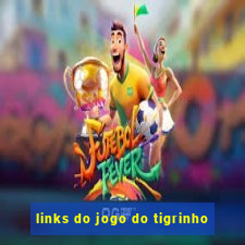 links do jogo do tigrinho